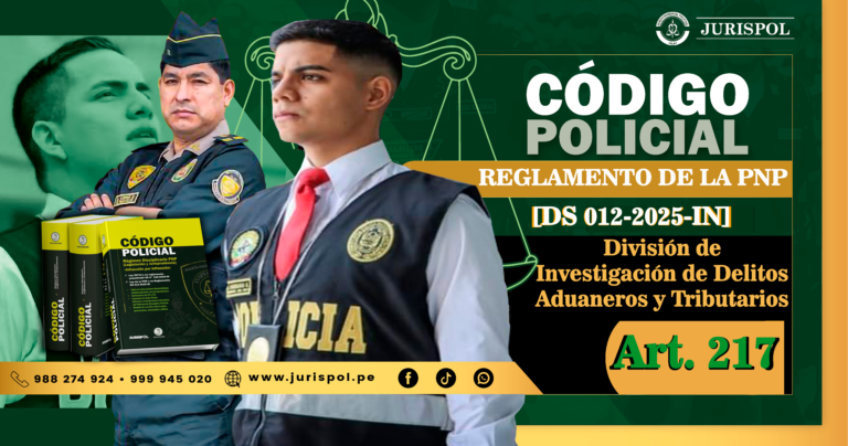 Artículo 217. División de Investigación de Delitos Aduaneros y Tributarios.- Reglamento de la Ley de la PNP [DS 012-2025-IN]
