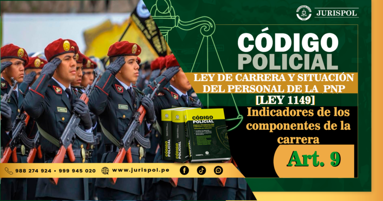 Artículo 9.- Indicadores de los componentes de la carrera de la Ley de Carrera y Situación del Personal de la PNP.- [DL 1149]