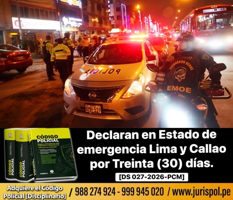 Declaran  Estado de Emergencia en Lima Metropolitana del departamento de Lima y en la Provincia Constitucional del Callao [DS 027-2026-PCM]