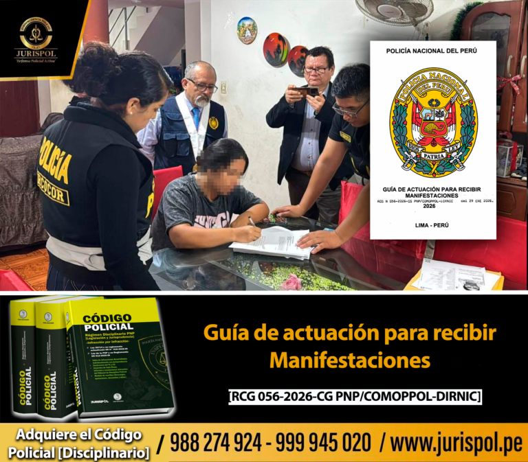 Guía de actuación para recibir Manifestaciones [RCG 056-2026-CG PNP/COMOPPOL-DIRNIC]