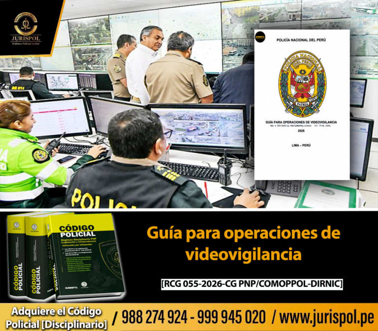 Guía para operaciones de videovigilancia [RCG 055-2026-CG PNP/COMOPPOL-DIRNIC]