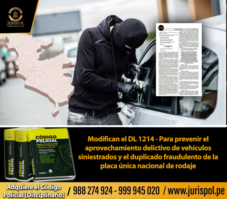 Modifican el DL 1214 – “Para prevenir el aprovechamiento delictivo de vehículos siniestrados y el duplicado fraudulento de la placa única nacional de rodaje