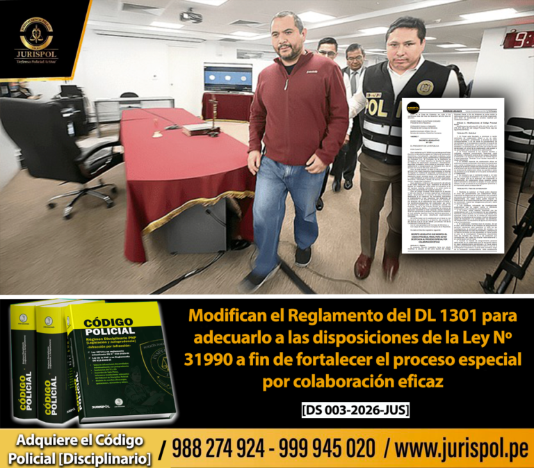 Modifican el Reglamento del DL 1301 para adecuarlo a las disposiciones de la Ley Nº 31990 a fin de fortalecer el proceso especial por colaboración eficaz [DS 003-2026-JUS]