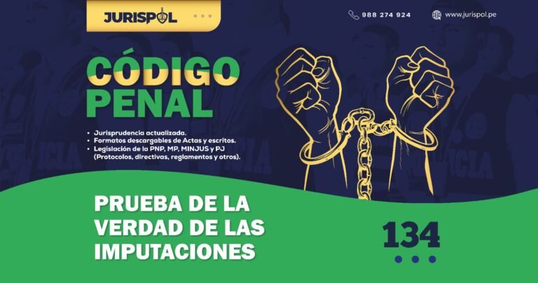 Artículo 134 del Código Penal Peruano .- Prueba de la verdad de las imputaciones