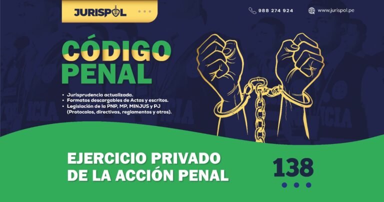 Artículo 138 del Código Penal Peruano .- Ejercicio privado de la acción penal