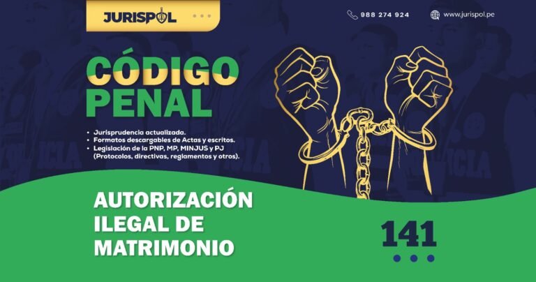 Artículo 141 del Código Penal Peruano .- Autorización ilegal de matrimonio
