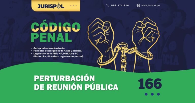Artículo 166 del Código Penal Peruano .- Perturbación de reunión pública