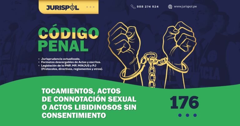 Artículo 176 del Código Penal Peruano .- Tocamientos, actos de connotación sexual o actos libidinosos sin consentimiento