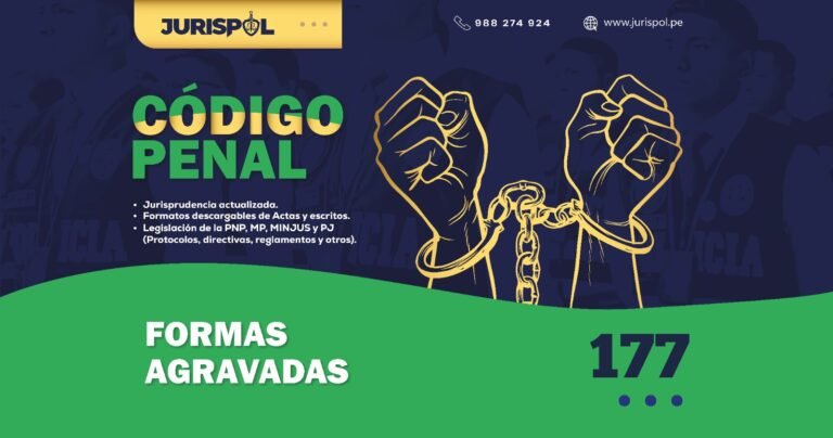 Artículo 177 del Código Penal Peruano .- Formas agravadas