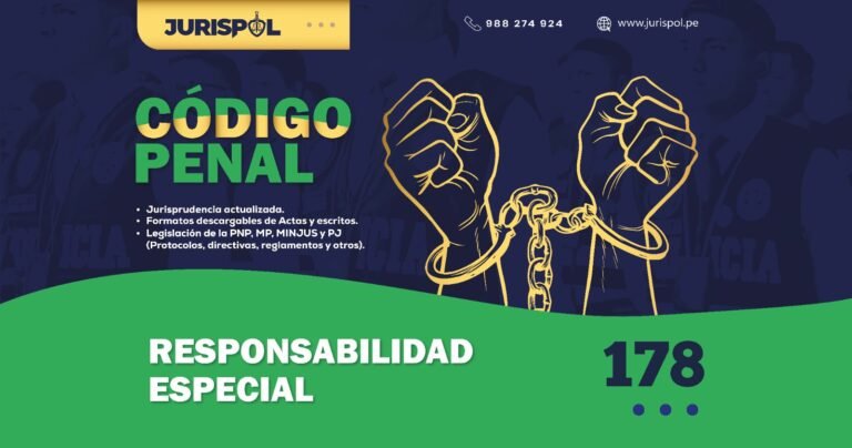 Artículo 178 del Código Penal Peruano .- Responsabilidad especial