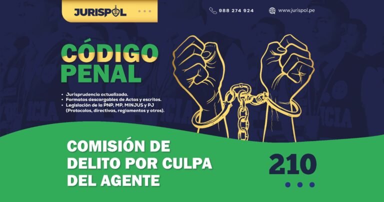 Artículo 210 del Código Penal Peruano.- Comisión de delito por culpa del agente
