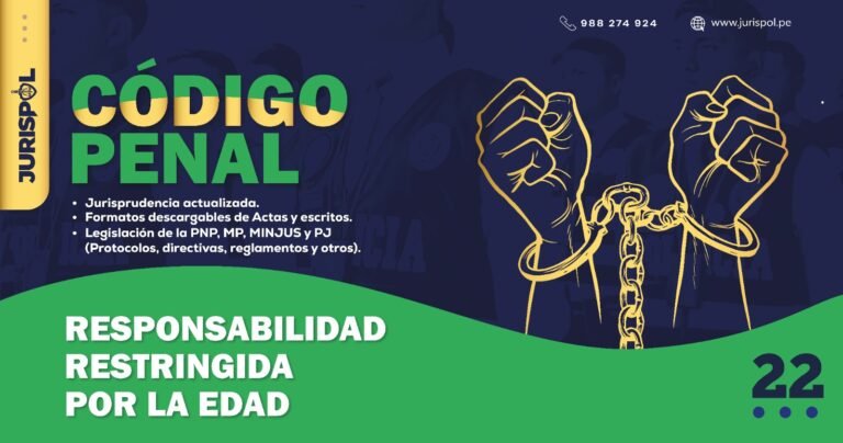 Artículo 22 del Código Penal Peruano .- Responsabilidad restringida por la edad