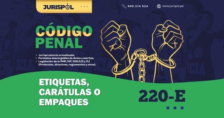 Artículo 220-E del Código Penal Peruano.- Etiquetas, carátulas o empaques