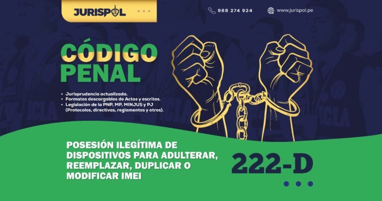 Artículo 222-D del Código Penal Peruano.- Posesión ilegítima de dispositivos para adulterar, reemplazar, duplicar o modificar IMEI