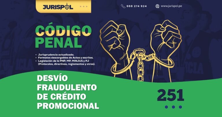 Artículo 251 del Código Penal Peruano.- Desvío fraudulento de crédito promocional