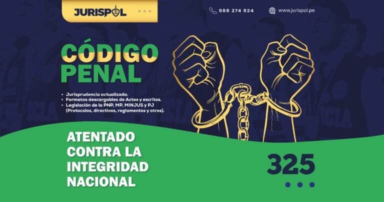 Artículo 325 del Código Penal Peruano.- Atentado contra la integridad nacional