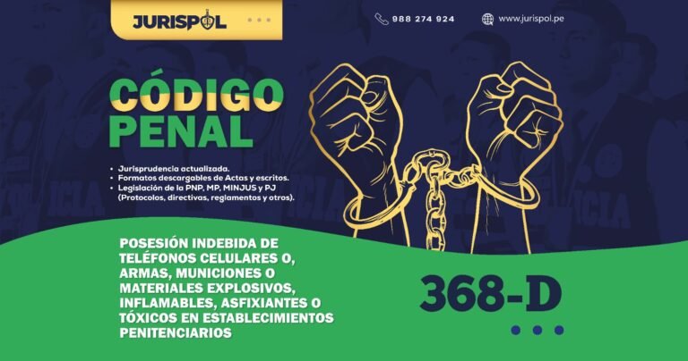 Artículo 368-D del Código Penal.- Posesión indebida de teléfonos celulares o, armas, municiones o materiales explosivos, inflamables, asfixiantes o tóxicos en establecimientos penitenciarios