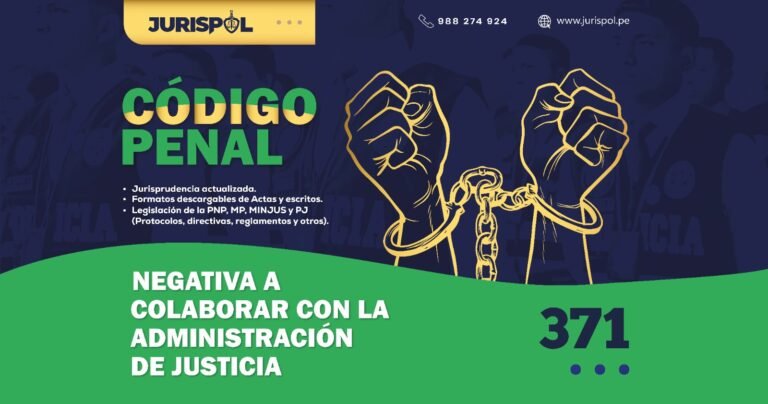 Artículo 371 del Código Penal Peruano.- Negativa a colaborar con la administración de justicia