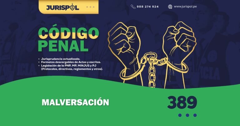 Artículo 389 del Código Penal Peruano.- Malversación